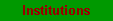 Institutions