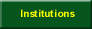 Institutions